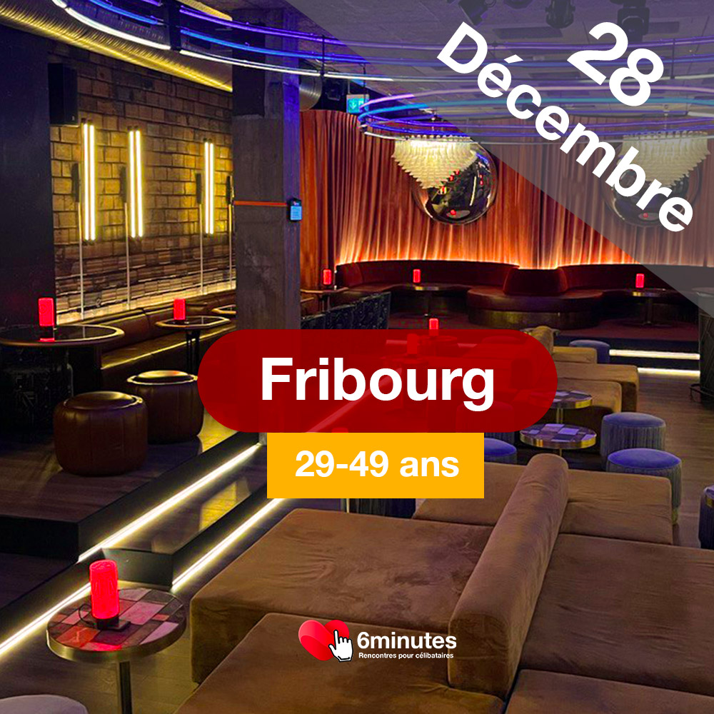 Speed Dating 29-49ans à Fribourg - 28 Décembre 2024